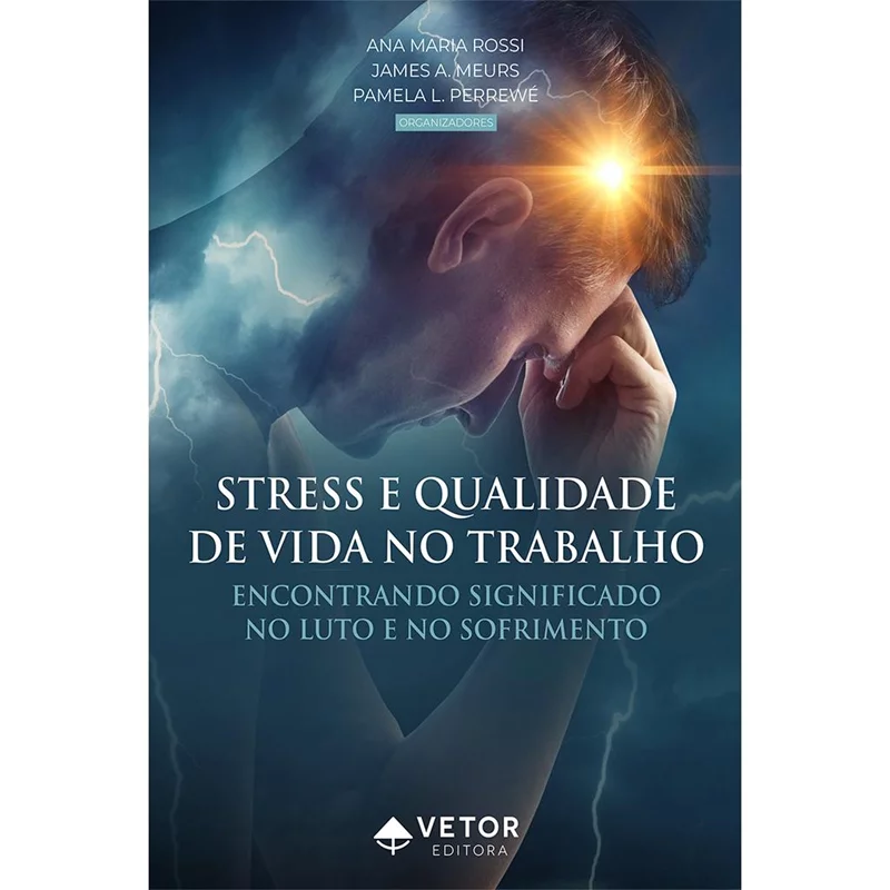 Stress e Qualidade de Vida no Trabalho - Encontrando significado no luto e no sofrimento